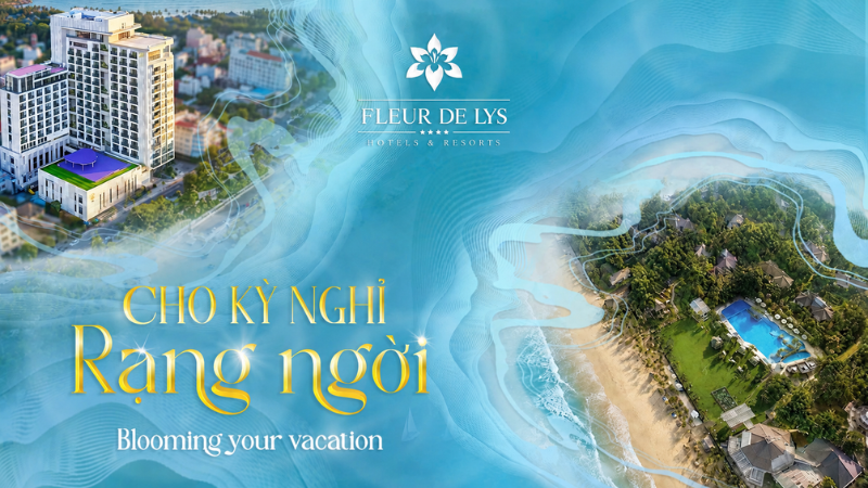 CHÀO HÈ RỰC RỠ CÙNG FLEUR DE LYS HOTELS & RESORTS:  HÀNH TRÌNH ĐÁNH THỨC GIÁC QUAN VÀ CHO KỲ NGHỈ RẠNG NGỜI