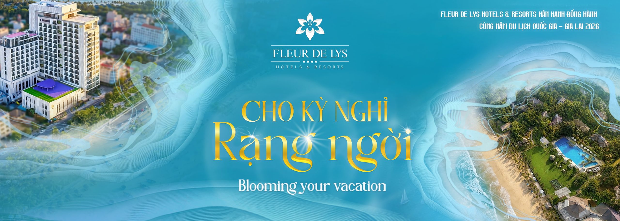 CHÀO HÈ RỰC RỠ CÙNG FLEUR DE LYS HOTELS & RESORTS: HÀNH TRÌNH ĐÁNH THỨC GIÁC QUAN VÀ CHO KỲ NGHỈ RẠNG NGỜI
